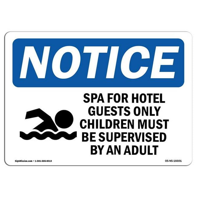 SignMission OS-NS-A-1218-L-16601 12 x 18 in. OSHA Notice Sign - Spa Hotel Guests Only Children Supervised