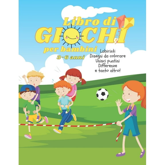 Libro di giochi per bambini 3-6 anni: Giochi passatempi/adatto per bambini 3-6 anni/colora/disegna/unisci i punti/trova le differenze e tanto altro! (Paperback)