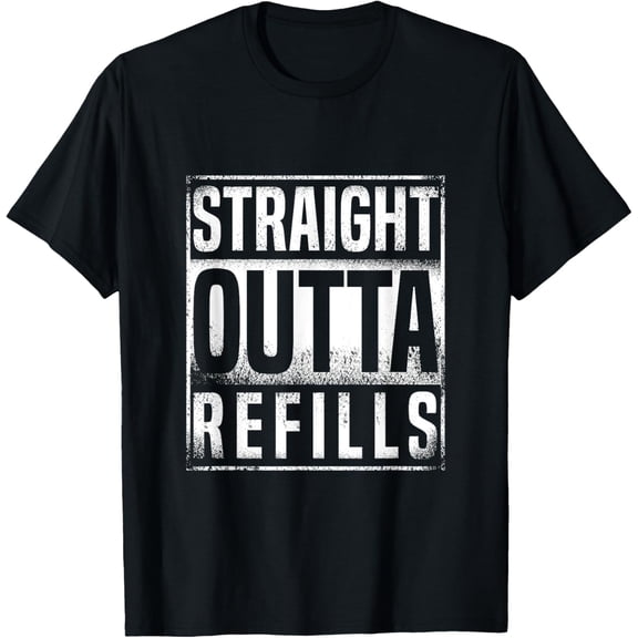 t-shirt Straight Outta Refills Pharmacist Humor T-ShirtMen and women can wear, black T-shirts, gifts. Age: M,L,XL 2XL, 3XL, 4XL
