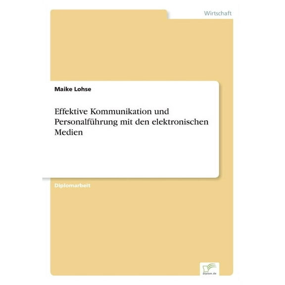 Effektive Kommunikation und Personalführung mit den elektronischen Medien, (Paperback)
