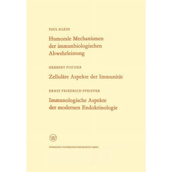 Arbeitsgemeinschaft FÃ¼r Forschung Des La Humorale Mechanismen Der Immunbiologischen Abwehrleistung. ZellulÃ¤re Aspekte Der ImmunitÃ¤t. Immunologische Aspekte Der M, Book 179, (Paperback)