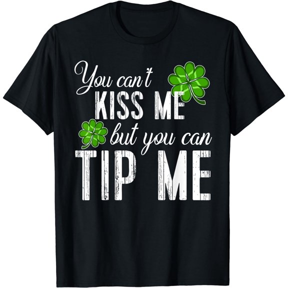 Funny St Patricks Day TShirt Waitress Bartender Waiter Tips T-Shirt Black Small