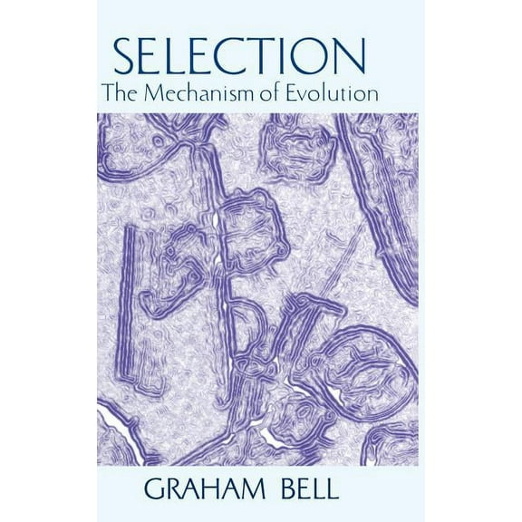 Selection: The Mechanism of Evolution, (Hardcover)