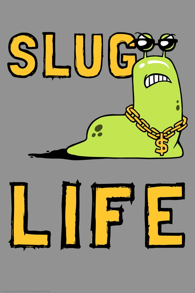 Slug Life Thug Funny Parody Lct Creative Cool Wall Decor Art Print Poster 12x18