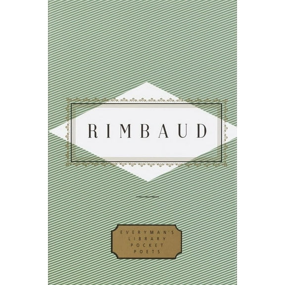 Everyman's Library Pocket Poets Rimbaud: Poems: Edited by Peter Washington, Book 0, (Hardcover)
