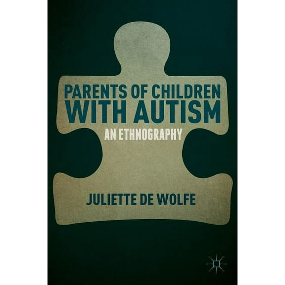 Parents of Children with Autism: An Ethnography, (Hardcover)