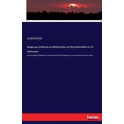 Belagerung, ZerstÃ¶rung und Wiederaufbau der Burg Hohenzollern im 15. Jahrhundert: Nach dem jetzigen Standpunkt der Quell, (Paperback)