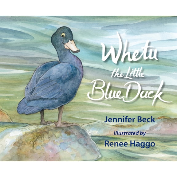 Whetu: The Little Blue Duck (Hardcover)