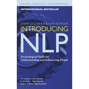 Introducing NLP: Psychological Skills for Understanding and Influencing People [Paperback - Used]