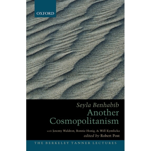 The ^Aberkeley Tanner Lectures Another Cosmopolitanism, (Paperback)