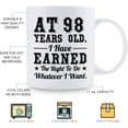 thumbnail image 5 of 98th Birthday Gifts for Men Women - AT 98 Years Old I Have Earned The Right To Do Whatever I Want Mug - 98 Birthday Gift for Dad Mom Husband Wife Brother Sister Uncle Grandpa Friend - 11 oz Coffee Mug, 5 of 6