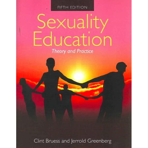 Pre-Owned Sexuality Education: Theory and Practice (Paperback) 0763754951 9780763754952