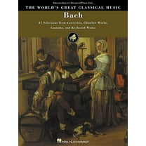 World's Great Classical Music: Bach: 47 Selections from Concertos, Chamber Works, Cantatas and Keyboard Works (Paperback)