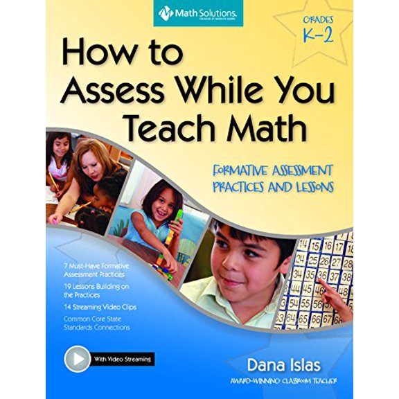 Pre-Owned How to Assess While You Teach Math: Formative Assessment Practices and Lessons Grades K-2; A Multimedia Professional Learning Resource (Paperback) 1935099175 9781935099178