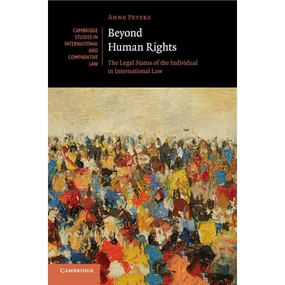 Cambridge Studies in International and C Beyond Human Rights, Book 126, (Paperback)