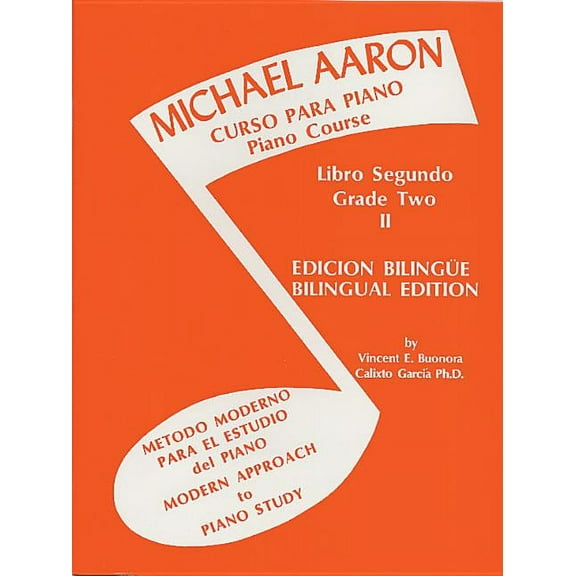 Michael Aaron Piano Course Michael Aaron Piano Course (Curso Para Piano), Bk 2: Modern Approach to Piano Study (Metodo Moderno Para El Estudio del , Book 2, (Paperback)