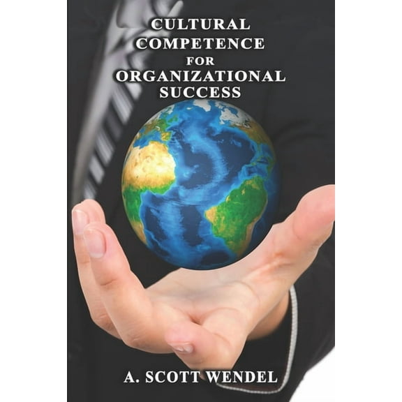 Cultural Competency Cultural Competence: for Organizational Success., (Paperback)