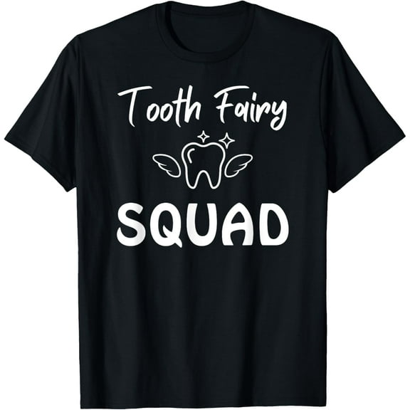 Tooth Fairy Squad Costume Dentist Dental Assistant Hygienist T-Shirt