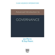 Pre-Owned Advanced Introduction to Governance (Paperback 9781784712143) by Jon Pierre, B Guy Peters