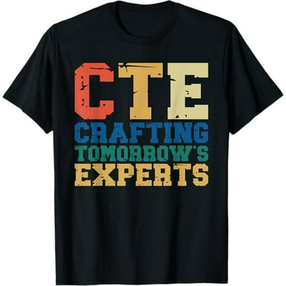 CTE Teacher Middle School High School Teach Career T-Shirt