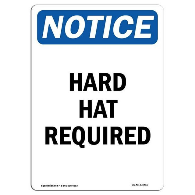 SignMission OS-NS-A-1824-V-13246 18 x 24 in. OSHA Notice Sign - Hard Hat Required