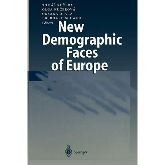 New Demographic Faces of Europe: The Changing Population Dynamics in Countries of Central and Eastern Europe, (Paperback)