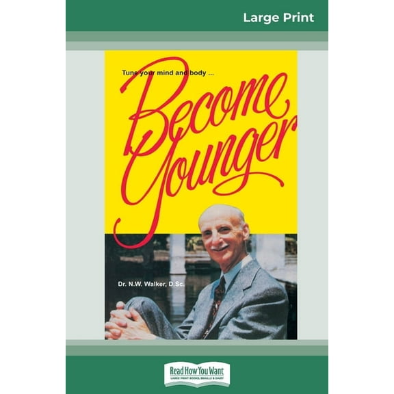 Become Younger (16pt Large Print Edition), (Paperback)