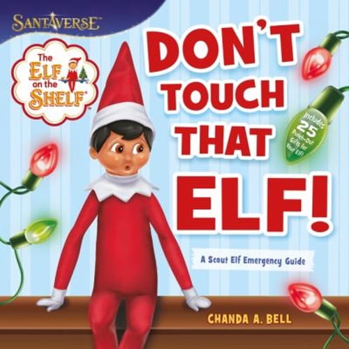 Pre-Owned The Elf on the Shelf: Dont Touch That Elf!