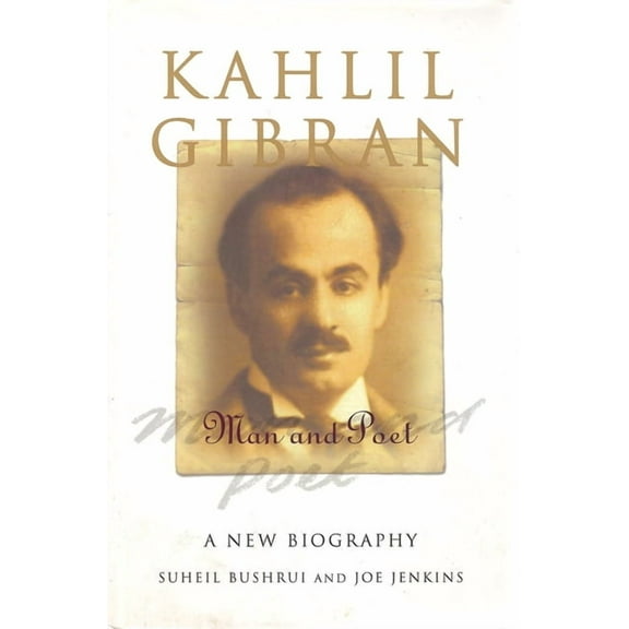 Kahlil Gibran : Man and Poet (Paperback)