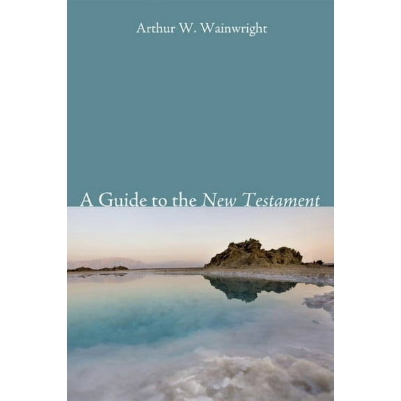 A Guide to the New Testament (Paperback)