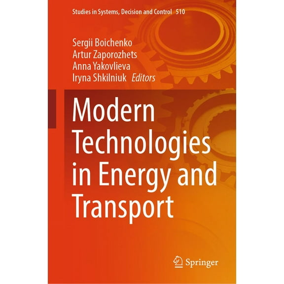 Studies in Systems, Decision and Control Modern Technologies in Energy and Transport, Book 510, (Hardcover)