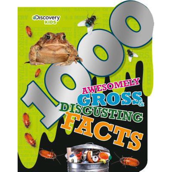 Pre-Owned 1000 Awesomely Gross & Disgusting Facts (Discovery Kids) (Paperback) 1472346459 9781472346452