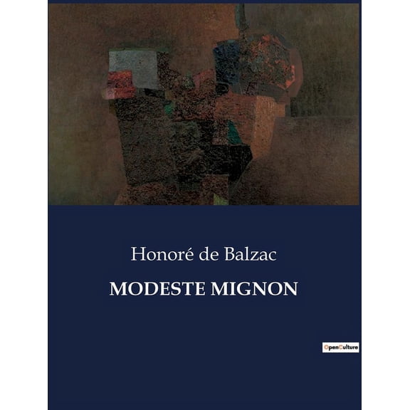 Modeste Mignon: Les épreuves d'une famille face à la ruine et à la trahison, (Paperback)