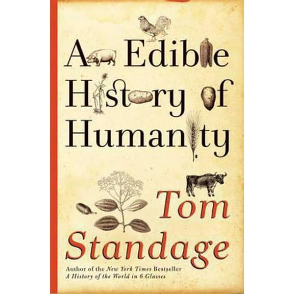 Pre-Owned An Edible History of Humanity (Hardcover) 0802715885 9780802715883