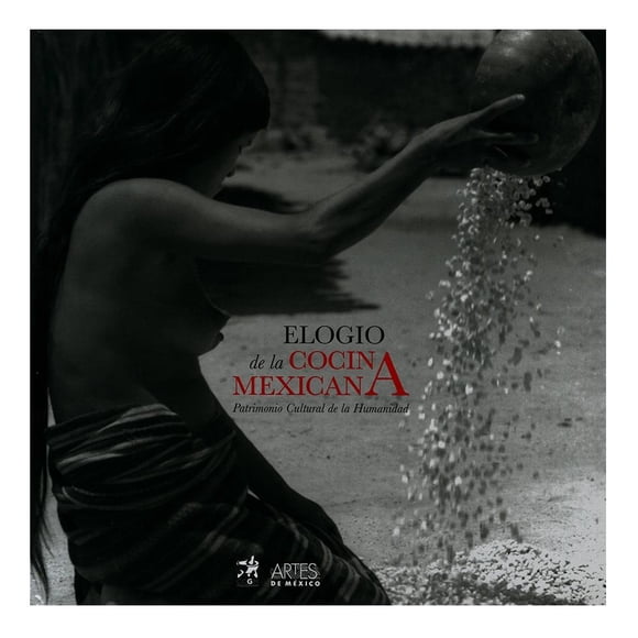 Elogio de laCocina Mexicana Patrimonio Cultural