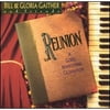 REUNION [BILL & GLORIA GAITHER (GOSPEL)] [CD] [1 DISC]