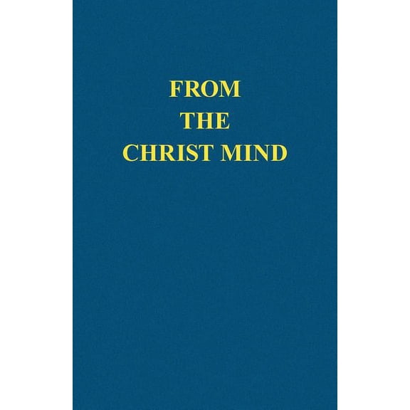 From the Christ Mind: Jesus of Nazareth, (Paperback)