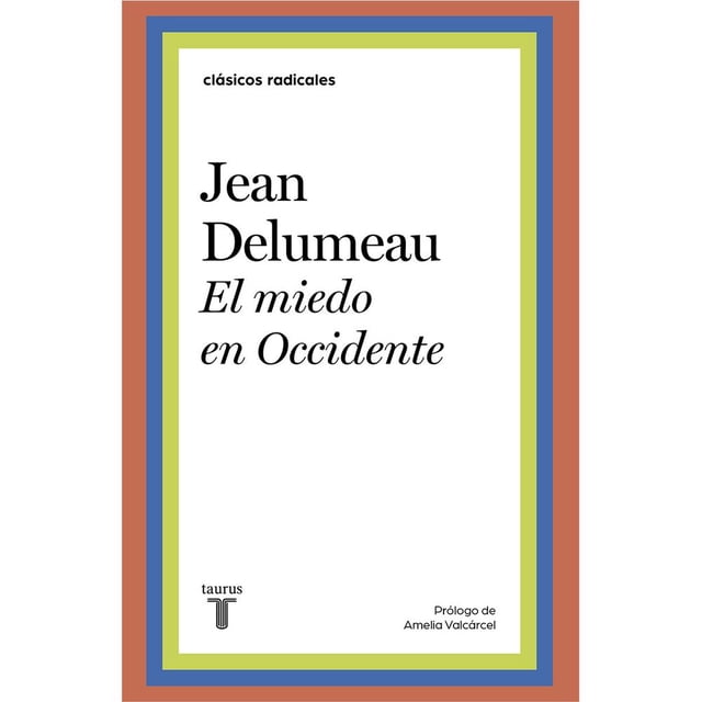 Libro El Miedo En Occidente Tapa Blanda, Autor Jean Delumeau, Editorial Taurus