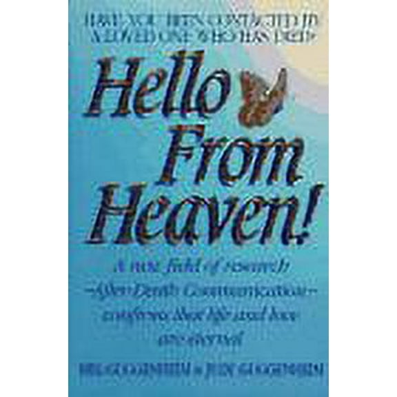 Pre-Owned Hello from Heaven! : Amazing Research with People Who Have Been Contacted by Loved Ones 9780553104738