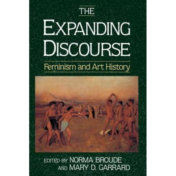 Pre-Owned The Expanding Discourse: Feminism And Art History (Paperback) 0064302075 9780064302074