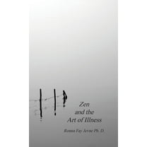 Zen and the Art of Illness, (Hardcover)