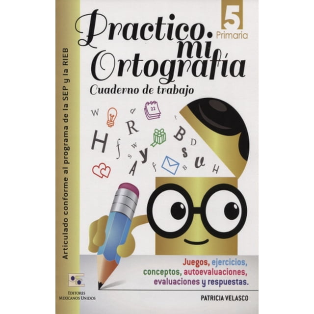 Practico mi ortografia 5 cuaderno de trabajo. primaria