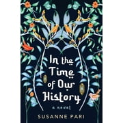 In the Time of Our History: A Novel of Riveting and Evocative Fiction (Paperback)