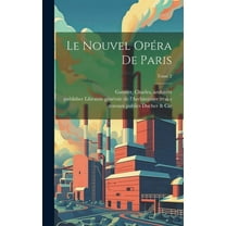Le nouvel Opéra de Paris; Tome 2 (Hardcover)