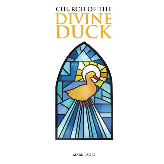 Pre-Owned Church of the Divine Duck (Paperback) by Mark Lages