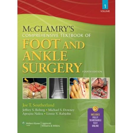 McGlamry's Comprehensive Textbook of Foot and Ankle Surgery