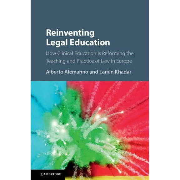 Reinventing Legal Education, (Hardcover)