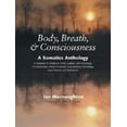 thumbnail image 2 of Body, Breath, and Consciousness: A Somatics Anthology, 2 of 2