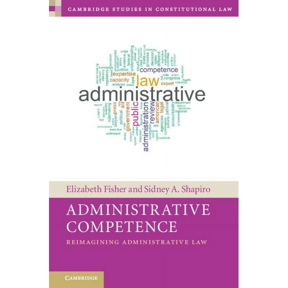 Cambridge Studies in Constitutional Law Administrative Competence, (Hardcover)