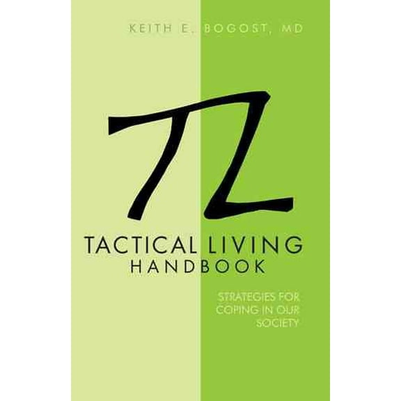 Tactical Living Handbook: Strategies for Coping in Our Society (Paperback)